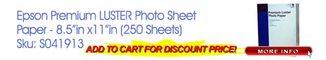 Epson Premium LUSTER Photo Sheet - CLICK HERE Only $109.99